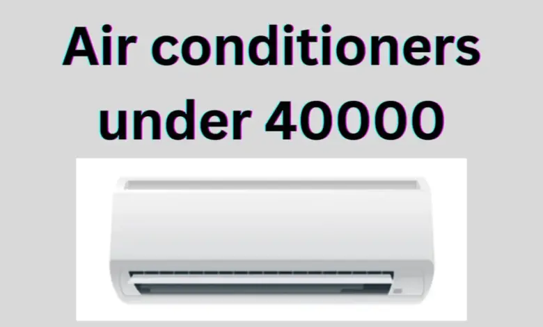 best-ac-under-40000